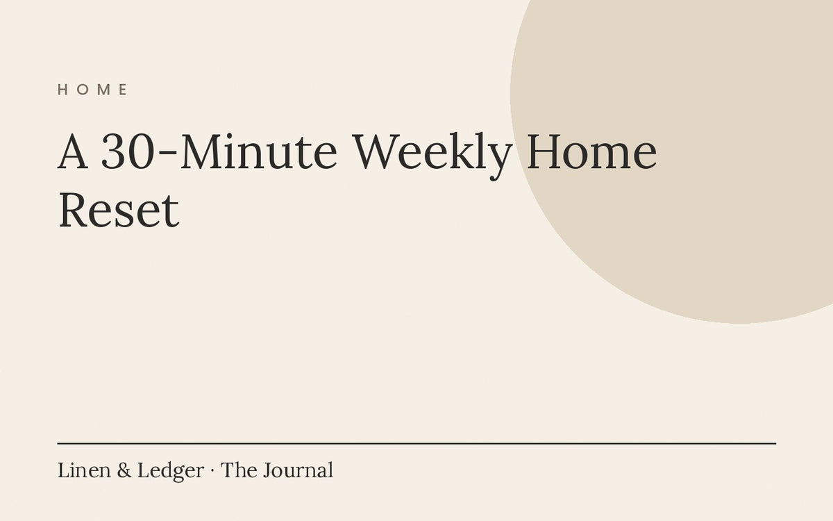 A 30-minute weekly home reset